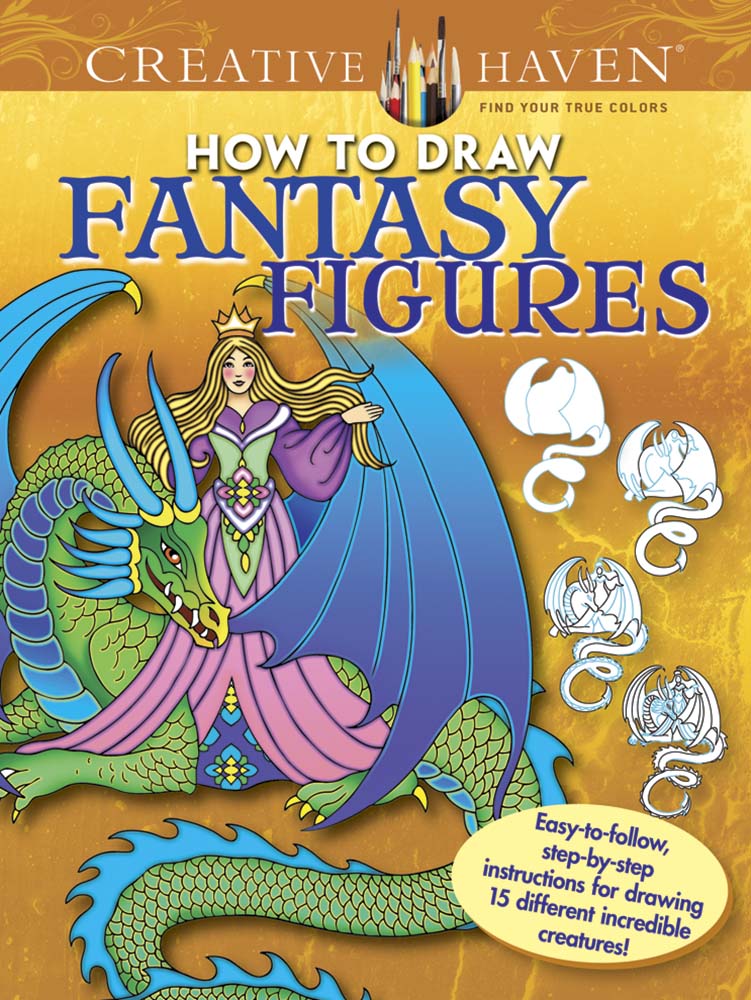 Creative Haven How to Draw Fantasy Figures