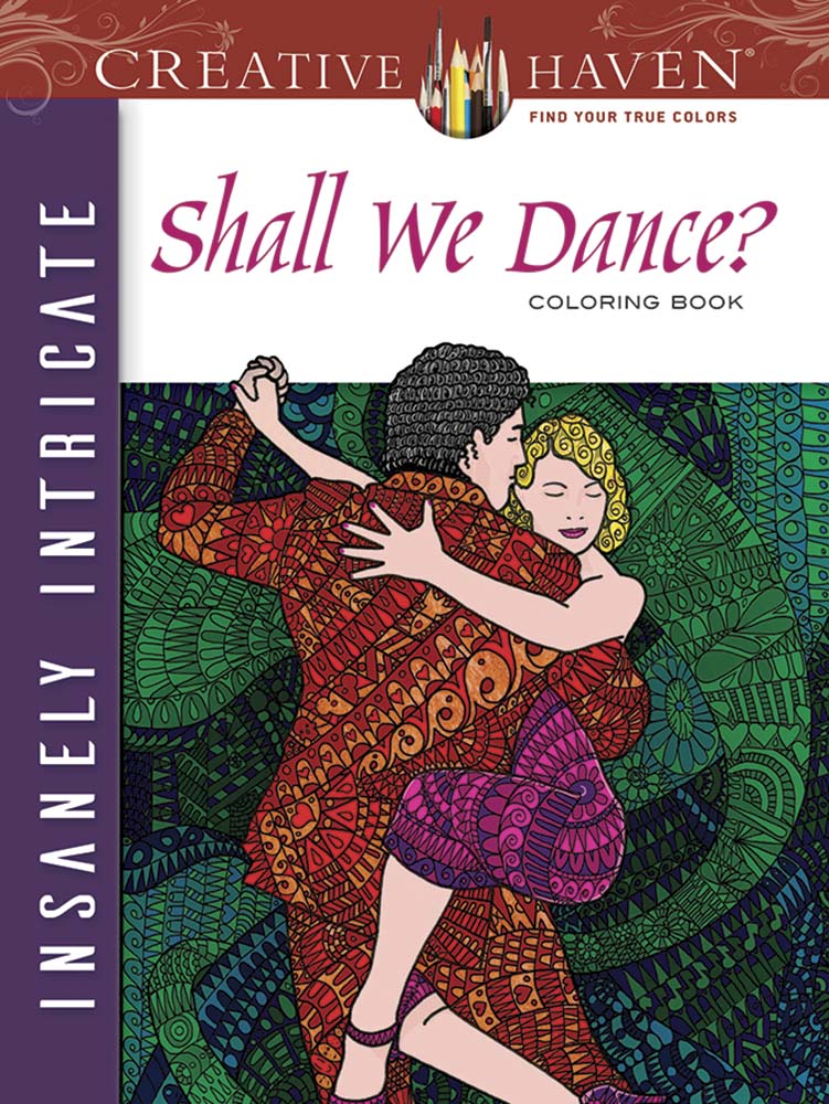 Creative Haven Insanely Intricate Shall We Dance? Coloring Book