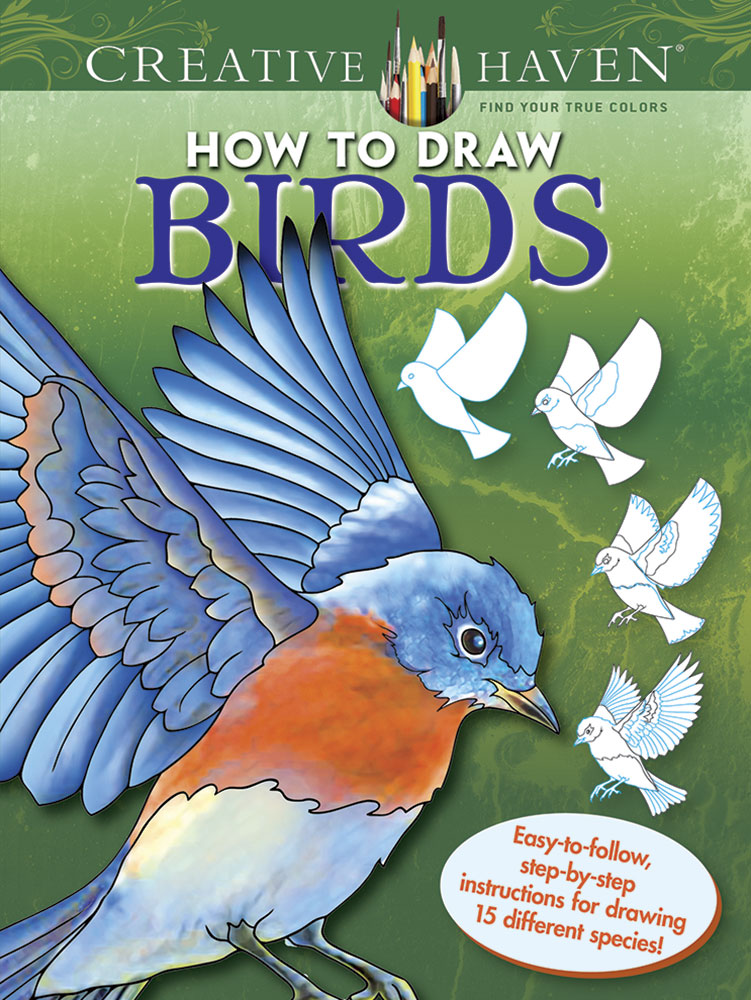 Creative Haven How to Draw Birds Dover Books
