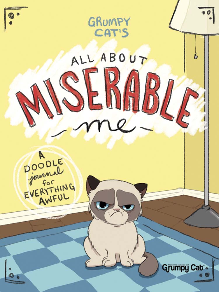 Grumpy Cat's All About Miserable Me
