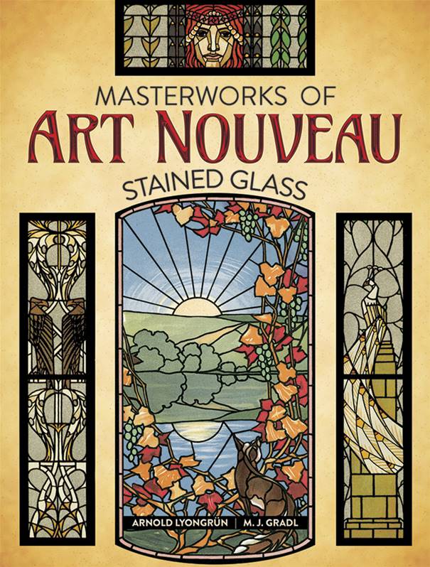 Masterworks of Art Nouveau Stained Glass Dover Books