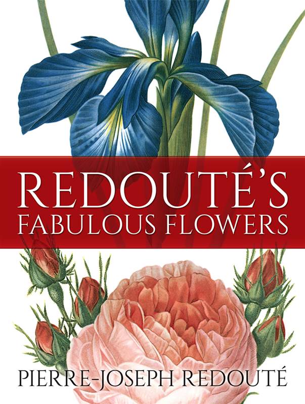 Redoutes Fabulous Flowers