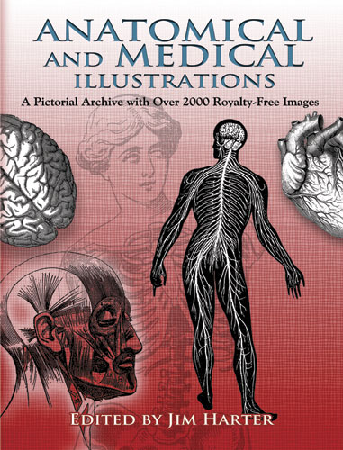 Anatomical and Medical Illustrations: A Pictorial Archive with Over 2000 Royalty-Free Images