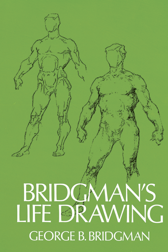 Bridgmans Life Drawing Dover Books