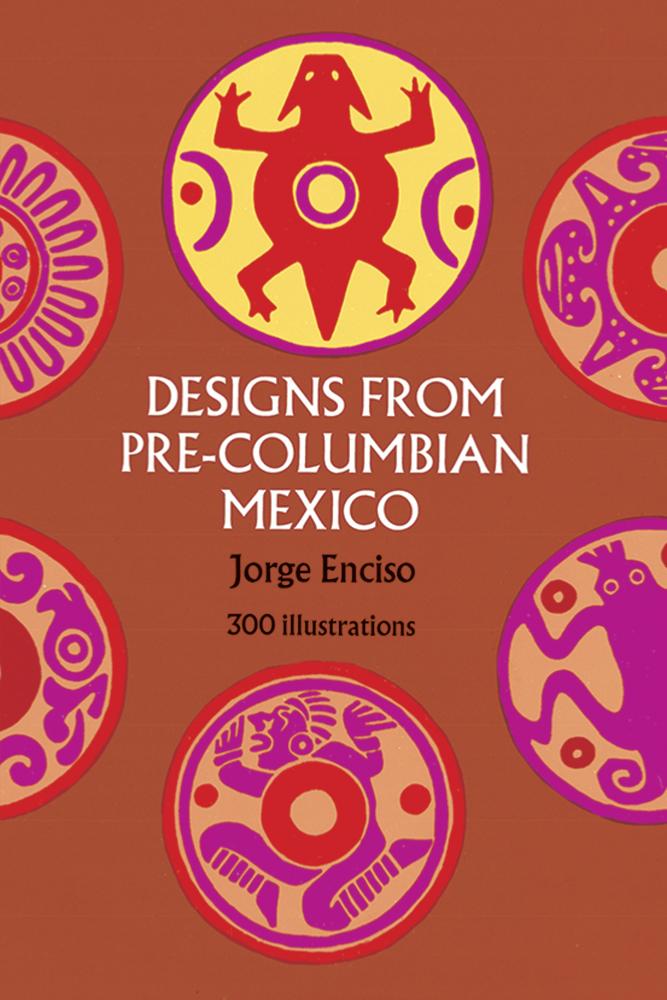 Designs From Pre-Columbian Mexico