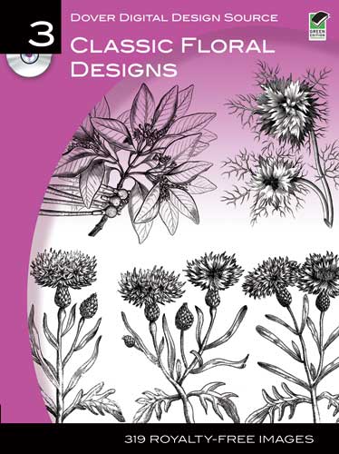 Dover Digital Design Source #3: Classic Floral Designs