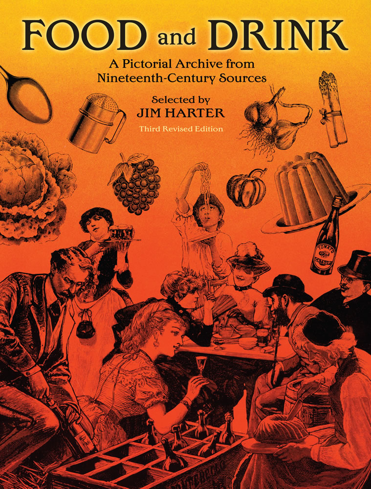 Food and Drink - A Pictorial Archive from Nineteenth Century Sources