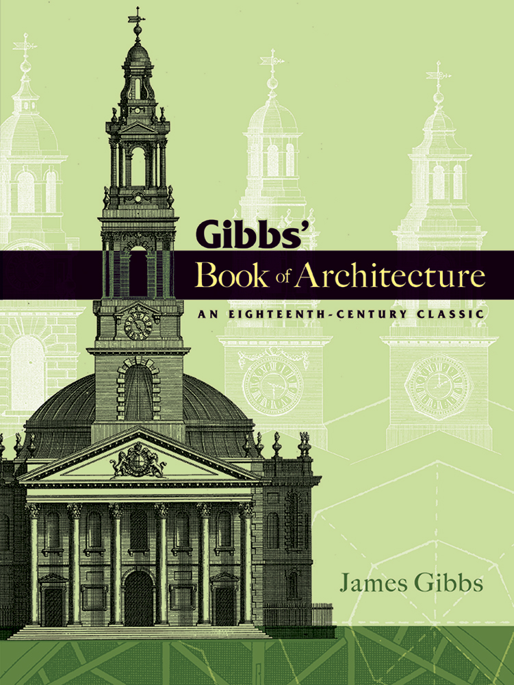 Gibbs Book of Architecture - An Eighteenth-Century Classic