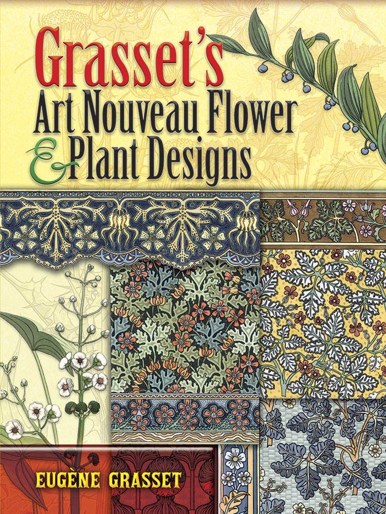Grassets Art Nouveau Flower and Plant Designs Dover Books
