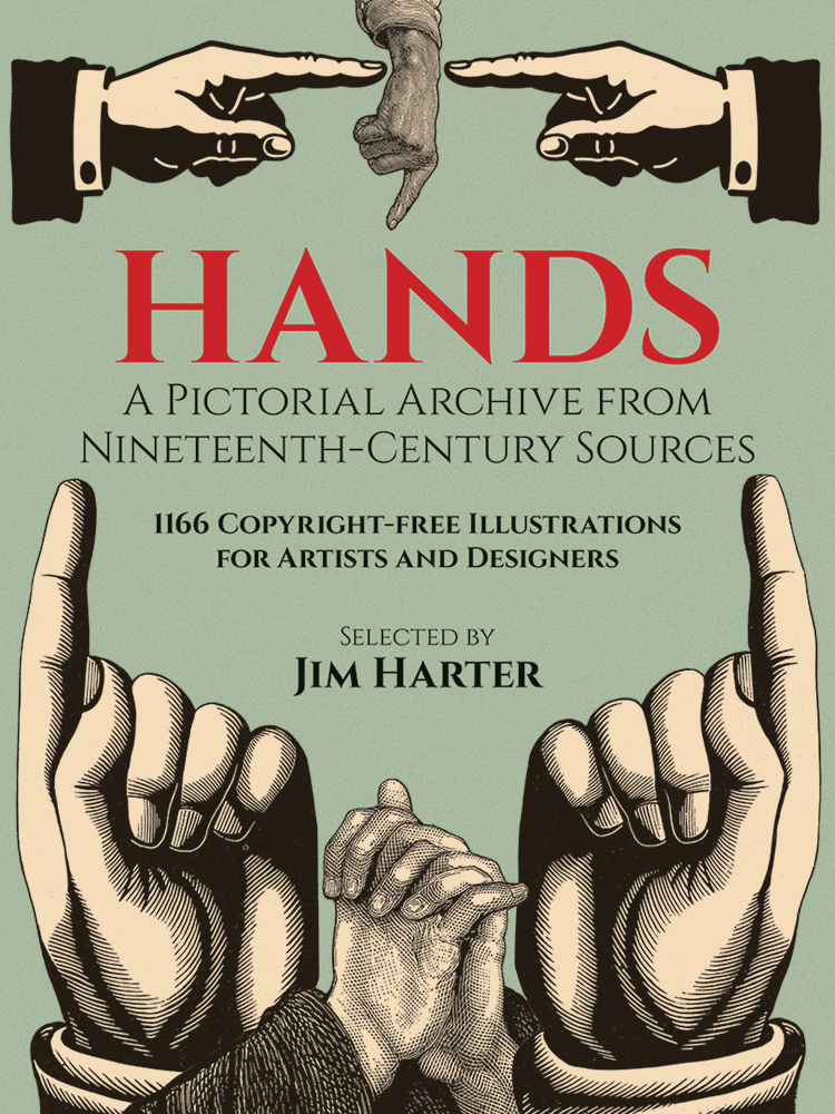 Hands - A Pictorial Archive from Nineteenth-Century Sources