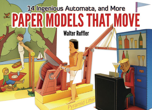 Paper Models That Move: 14 Ingenious Automata, and More
