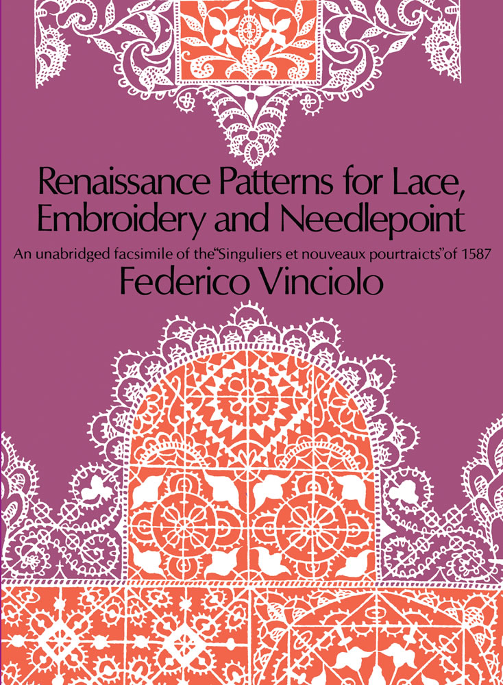 Renaissance Patterns for Lace, Embroidery and Needlepoint