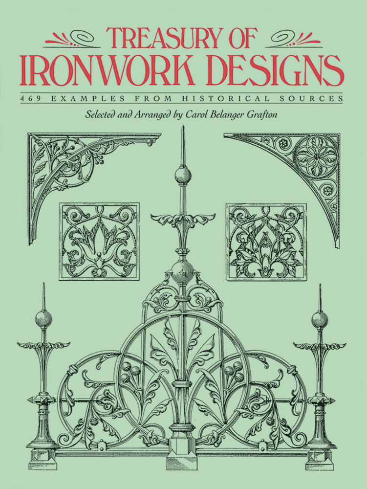 Treasury of Ironwork Designs, from Historical Sources